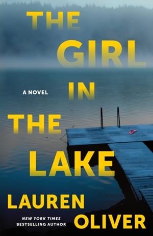 THE GIRL IN THE LAKE | 9781473672833 | LAUREN OLIVER