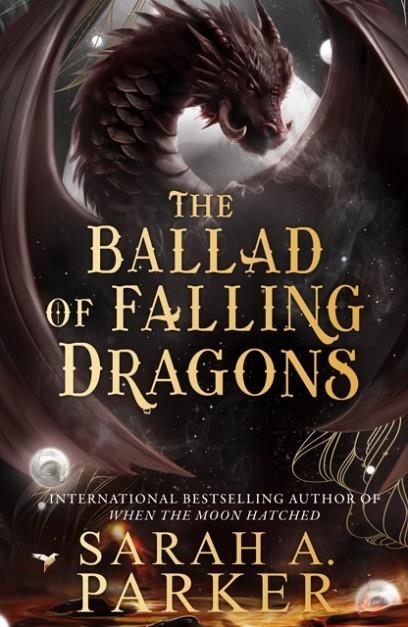 THE BALLAD OF FALLING DRAGONS (THE MOONFALL SERIES | 9780008710347 | SARAH A. PARKER