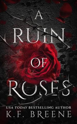 A RUIN OF ROSES | 9781638934820 | K.F. BREENE