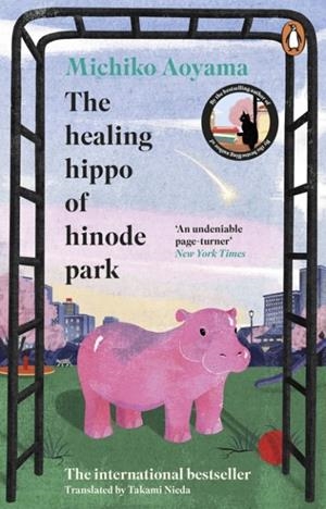 THE HEALING HIPPO OF HINODE PARK | 9781804996560 | MICHIKO AOYAMA