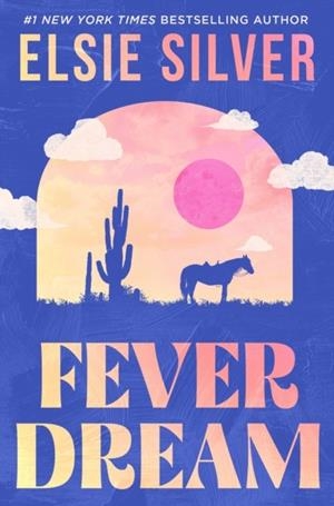 FEVER DREAM | 9780349446028 | ELSIE SILVER