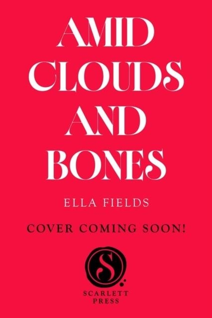 AMID CLOUDS AND BONES | 9781398560703 | ELLA FIELDS