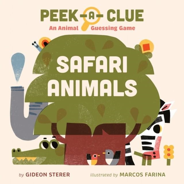 PEEK-A-CLUE: SAFARI ANIMALS | 9780593753583 | GIDEON STERER