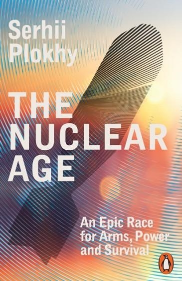 THE NUCLEAR AGE | 9781802060607 | SERHII PLOKHY