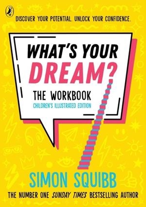 WHAT'S YOUR DREAM? THE WORKBOOK | 9780241798140 | SIMON SQUIBB