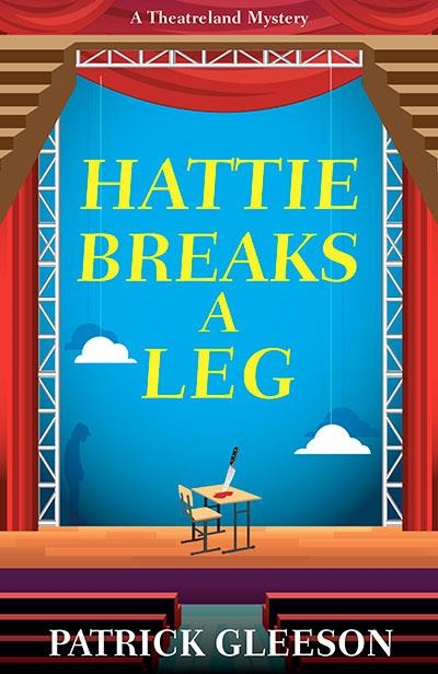 HATTIE BREAKS A LEG | 9781835010075 | PATRICK GLEESON