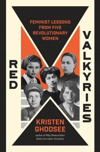 RED VALKYRIES | 9781839766619 | KRISTEN GHODSEE
