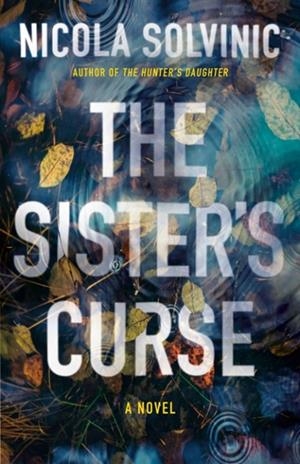 THE SISTER'S CURSE | 9780593639764 | NICOLA SOLVINIC