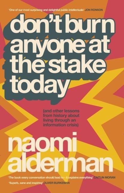 DON’T BURN ANYONE AT THE STAKE TODAY | 9781405981392 | NAOMI ALDERMAN
