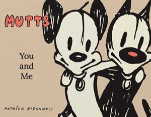 MUTTS: YOU AND ME | 9798881601621 | PATRICK MCDONNELL