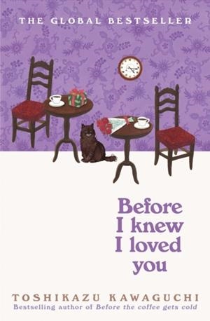 BEFORE I KNEW I LOVED YOU | 9781035046300 | TOSHIKAZU KAWAGUCHI