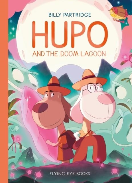 HUPO AND THE DOOM LAGOON | 9781838742706 | BILLY PARTRIDGE