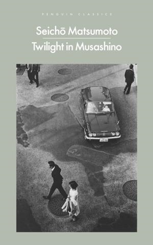 TWILIGHT IN MUSASHINO | 9780241688748 | SEICHO MATSUMOTO