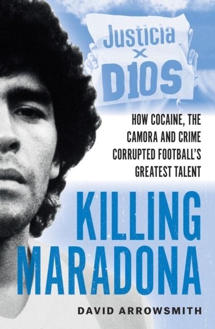 KILLING MARADONA | 9781788406161 | DAVID ARROWSMITH