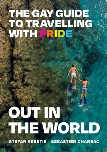OUT IN THE WORLD THE GABY GUIDE TO TRAVELLING WITH | 9780008735494 | STEFAN ARESTIS