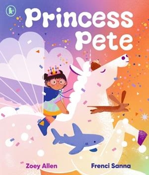 PRINCESS PETE | 9781529517576 | ZOEY ALLEN