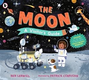 THE MOON: A VISITOR'S GUIDE | 9781529532906 | BEN LERWILL