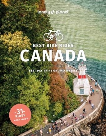 CANADA BEST BIKE RIDES | 9781838696917 | LONELY PLANET