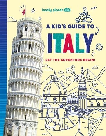 A KID'S GUIDE TO ITALY 1 | 9781837587711 | LONELY PLANET KIDS