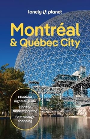 MONTREAL AND QUEBEC CITY 7 | 9781837584185 | LONELY PLANET