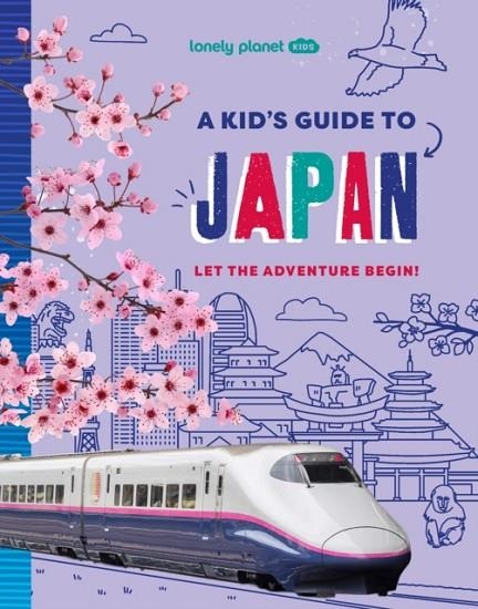 A KID'S GUIDE TO JAPAN | 9781837587735 | LONELY PLANET KIDS
