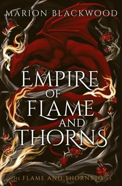 EMPIRE OF FLAME AND THORNS | 9781398559790 | MARION BLACKWOOD