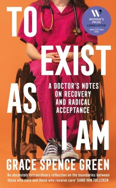 TO EXIST AS I AM | 9781800814486 | GRACE SPENCE GREEN