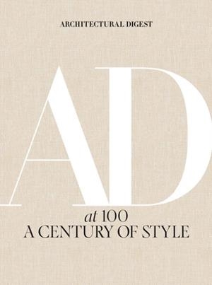 ARCHITECTURAL DIGEST AT 100: A CENTURY OF STYLE | 9781419733338 | AMY ASTLEY