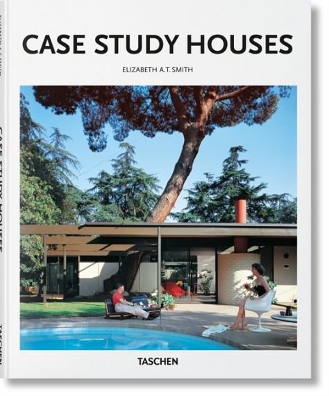 CASE STUDY HOUSES | 9783836535601 | ELIZABETH A. T. SMITH