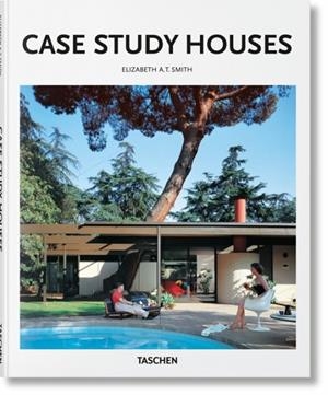 CASE STUDY HOUSES | 9783836535601 | ELIZABETH A. T. SMITH