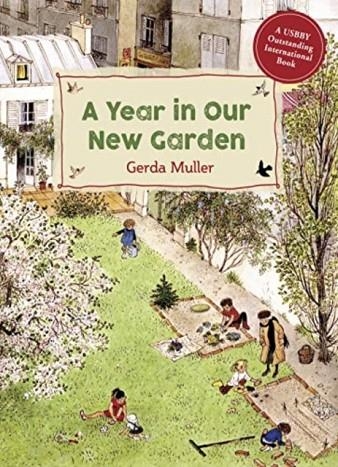 A YEAR IN OUR NEW GARDEN | 9781782507093 | GERDA MULLER