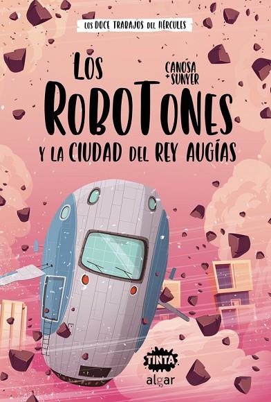LOS ROBOTONES Y LA CIUDAD DEL REY AUGÍAS | 9788491425687