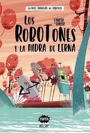LOS ROBOTONES Y LA HIDRA DE LERNA | 9788491425632