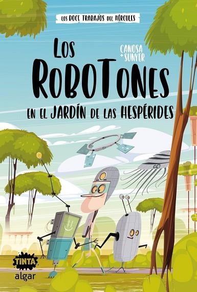 LOS ROBOTONES EN EL JARDÍN DE LAS HESPÉR | 9788491426479
