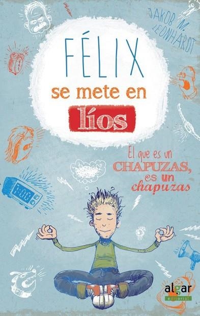 FÉLIX SE METE EN LIOS | 9788498457971
