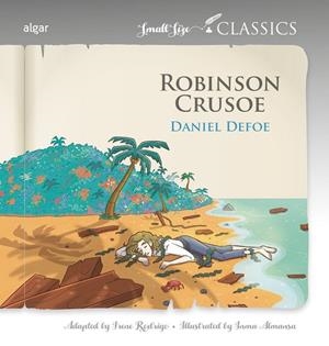 ROBINSON CRUSOE -SMALL SIZE CLASSICS | 9788491426950