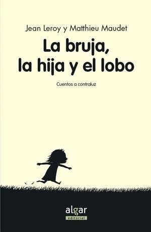 LA BRUJA, SU HIJA Y EL LOBO | 9788491420934