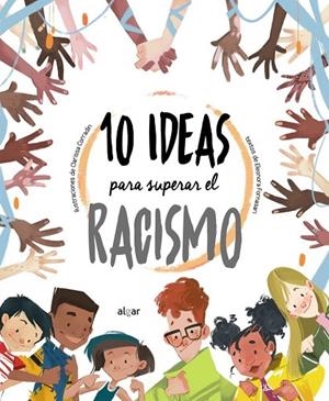 10 IDEAS PARA SUPERAR EL RACISMO | 9788491425205