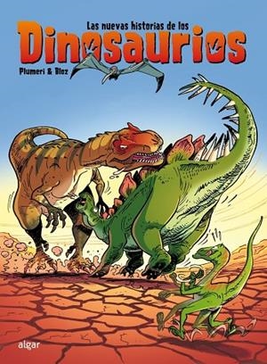 LAS NUEVAS HISTORIAS DE LOS DINOSAURIOS | 9788491425847