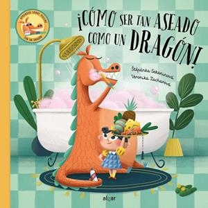¡CÓMO SER TAN ASEADO COMO UN DRAGÓN! | 9788491425816