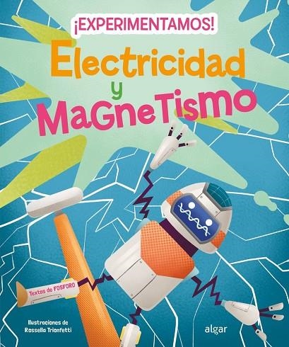 ¡EXPERIMENTAMOS! ELECTRICIDAD Y MAGNETIS | 9788491426004