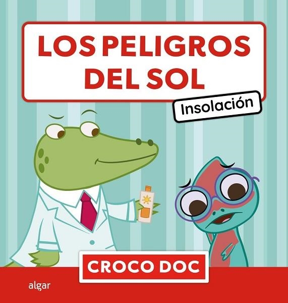 LOS PELIGROS DEL SOL. INSOLACIÓN | 9788491428107