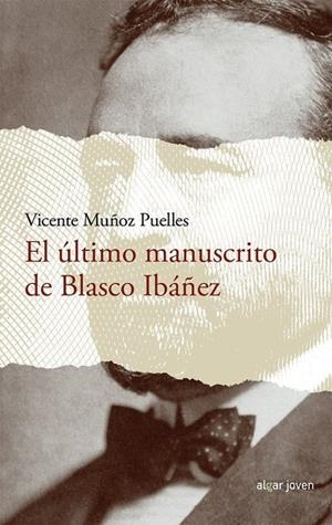 EL ÚLTIMO MANUSCRITO DE BLASCO IBÁÑEZ | 9788491420576