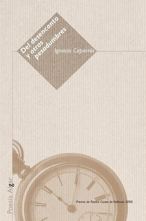 DEL DESENCANTO Y OTRAS PESADUMBRES | 9788495722058