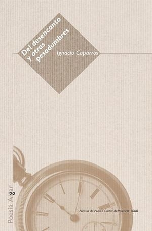 DEL DESENCANTO Y OTRAS PESADUMBRES | 9788495722058