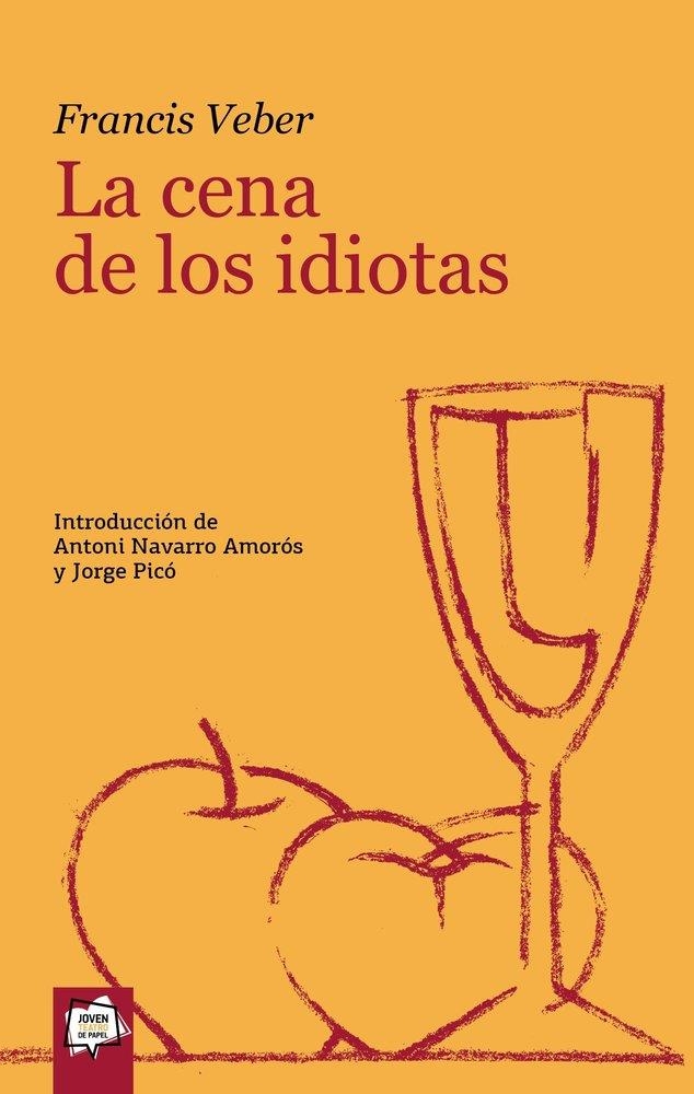 LA CENA DE LOS IDIOTAS | 9788491427421