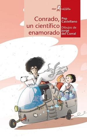 CONRADO, UN CIENTÍFICO ENAMORADO | 9788498455281