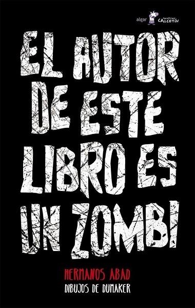 EL AUTOR DE ESTE LIBRO ES UN ZOMBI | 9788498458145
