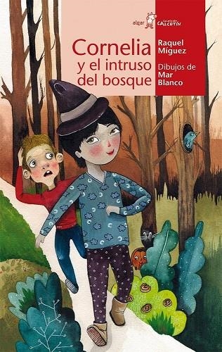 CORNELIA Y EL INTRUSO DEL BOSQUE | 9788498458190