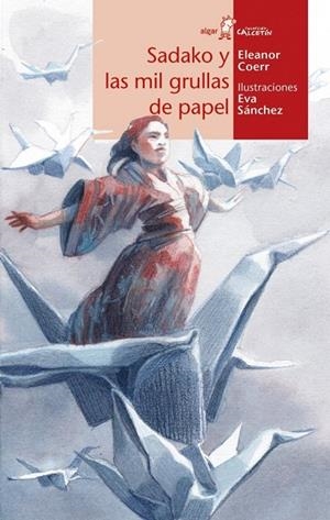 SADAKO Y LAS MIL GRULLAS DE PAPEL | 9788491420897